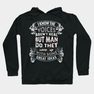 Voices aren´t Real Hoodie